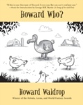 Cover: Howard Who? - Small Beer Press