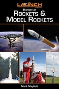 Cover: Launch Magazine's History of Rockets & Model Rockets - Skyhorse Publishing