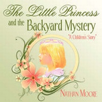 Enlarge image Cover: The Little Princess and the Backyard Mystery - America Star Books