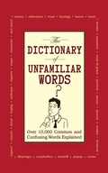 Cover: The Dictionary of Unfamiliar Words - Skyhorse Publishing