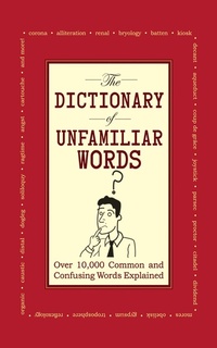 Enlarge image Cover: The Dictionary of Unfamiliar Words - Skyhorse Publishing