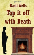 Cover: Top It Off with Death - Estar Books