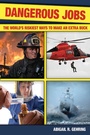 Cover: Dangerous Jobs - Skyhorse Publishing