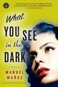 Enlarge image Cover: What You See in the Dark - Algonquin Books