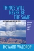 Cover: Things Will Never Be the Same - Small Beer Press