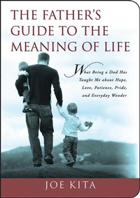 Enlarge image Cover: The Father's Guide to the Meaning of Life - Skyhorse Publishing