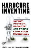Cover: Hardcore Inventing - Skyhorse Publishing