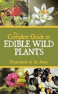 Abbildung von: The Complete Guide to Edible Wild Plants - Skyhorse Publishing