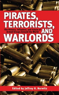 Abbildung von: Pirates, Terrorists, and Warlords - Skyhorse Publishing