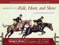 Abbildung von: Learning to Ride, Hunt, and Show - Skyhorse Publishing