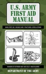 Cover: U.S. Army First Aid Manual - Skyhorse Publishing