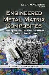 Enlarge image Cover: Engineered Metal Matrix Composites - Nova Science Publishers Inc