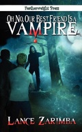 Cover: Oh No, Our Best Friend is a Vampire! - MLR Press LLC