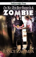 Cover: Oh No, Our Best Friend is a Zombie! - MLR Press LLC