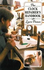 Cover: The Clock Repairer's Handbook - Skyhorse Publishing