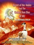 Cover: Secret of the Andes And The Golden Sun Disc of MU - Inner Light - Global Communications