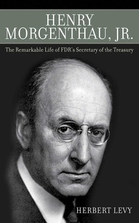 Abbildung von: Henry Morgenthau, Jr. - Skyhorse Publishing