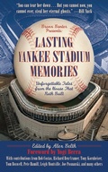 Cover: Lasting Yankee Stadium Memories - Skyhorse Publishing