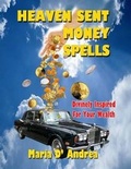 Cover: Heaven Sent Money Spells - Divinely Inspired For Your Wealth - Inner Light - Global Communications