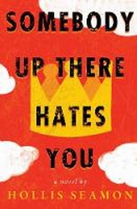 Abbildung von: Somebody Up There Hates You - Algonquin Books