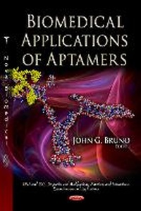 Enlarge image Cover: Biomedical Applications of Aptamers - Nova Science Publishers Inc