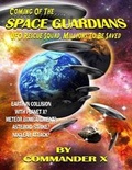 Cover: Coming of the Space Guardians - UFO Rescue Squad, Millions to Be Saved - Inner Light Global Communications