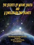 Cover: Secrets Of Mount Shasta And A Dweller On Two Planets - Inner Light Global Communications