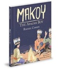 Cover: Makoy, the Apache Boy - Mascot Books