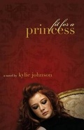 Cover: Fit for a Princess - Tate Publishing & Enterprises