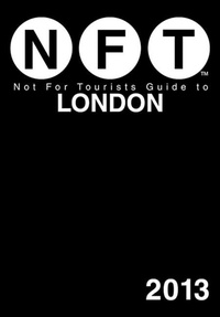 Abbildung von: Not For Tourists Guide to London 2013 - Not for Tourists