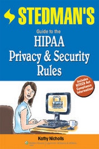 Abbildung von: Stedman's Guide to the HIPAA Privacy & Security Rule - Lippincott Williams and Wilkins