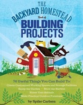Cover: The Backyard Homestead Book of Building Projects - Storey Publishing LLC