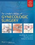 Cover: Te Linde's Atlas of Gynecologic Surgery - Lippincott Williams and Wilkins