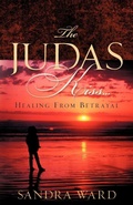 Cover: The Judas Kiss...Healing From Betrayal - Xulon Press