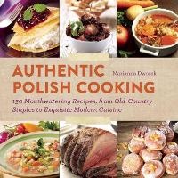 Abbildung von: Authentic Polish Cooking - Skyhorse Publishing
