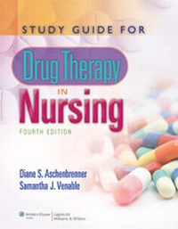 Abbildung von: Study Guide for Drug Therapy in Nursing - Lippincott Williams and Wilkins