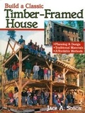 Cover: Build a Classic Timber-Framed House - Storey Publishing, LLC