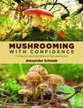 Cover: Mushrooming with Confidence - Skyhorse Publishing