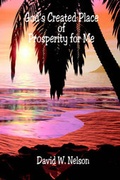 Cover: God's Created Place of Prosperity for Me - E-Booktime, LLC