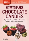 Cover: How to Make Chocolate Candies - Storey Publishing LLC