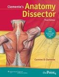 Cover: Clemente's Anatomy Dissector - Lippincott Williams and Wilkins