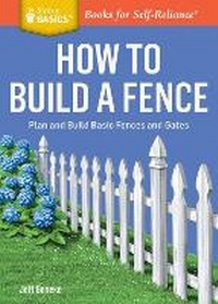 Enlarge image Cover: How to Build a Fence - Storey Publishing LLC