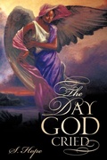Cover: The Day God Cried - Xulon Press