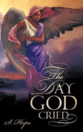 Cover: The Day God Cried - Xulon Press