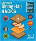 Cover: Ultimate Dining Hall Hacks - Storey Publishing LLC