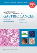 Cover: Advances in Surgical Pathology: Gastric Cancer - Lippincott Williams and Wilkins