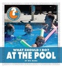 Cover: What Should I Do? at the Pool - Cherry Lake Publishing