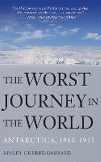 Abbildung von: The Worst Journey in the World - Skyhorse Publishing