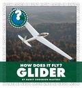 Cover: How Does It Fly? Glider - Cherry Lake Publishing