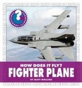 Cover: How Does It Fly? Fighter Plane - Cherry Lake Publishing